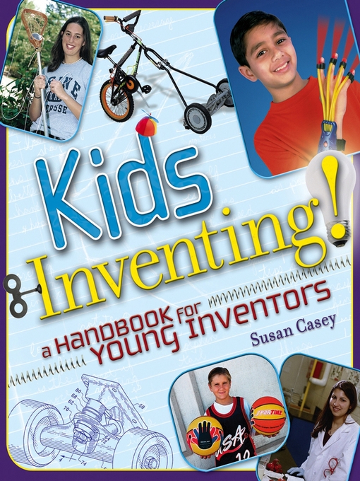 Title details for Kids Inventing! by Susan Casey - Available